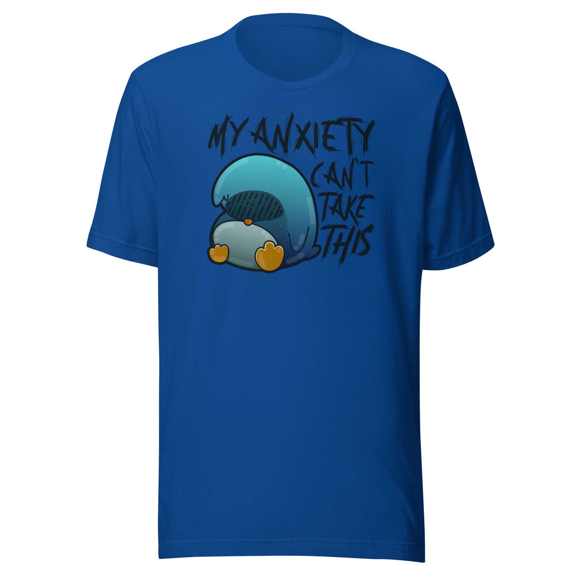 MY ANXIETY CANT TAKE THIS - Tee - ChubbleGumLLC