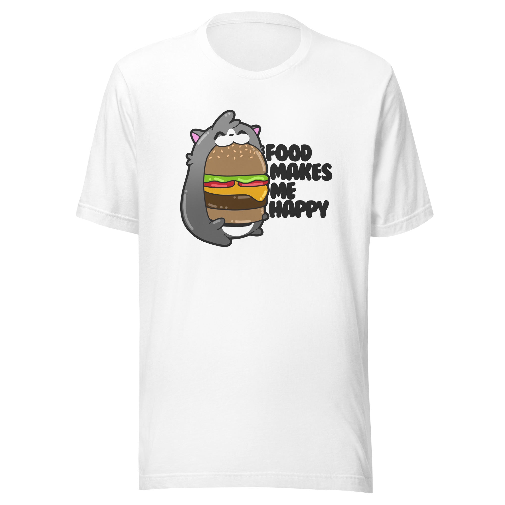 FOOD MAKES ME HAPPY - Tee - ChubbleGumLLC