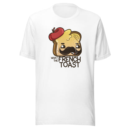 WHAT THE FRENCH TOAST - Tee - ChubbleGumLLC