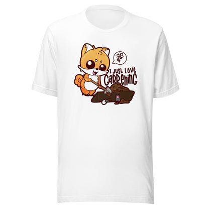 I JUST LOVE GARDENING - Tee - ChubbleGumLLC