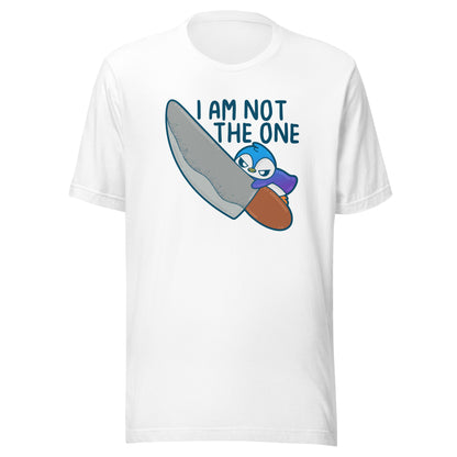 I AM NOT THE ONE - Tee - ChubbleGumLLC