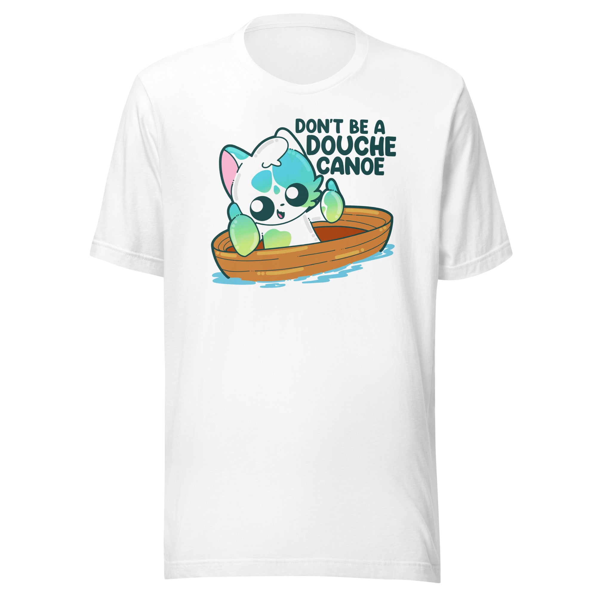 DONT BE A DOUCHE CANOE - Tee - ChubbleGumLLC