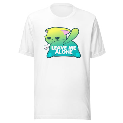 LEAVE ME ALONE - Tee - ChubbleGumLLC