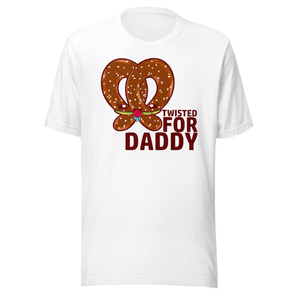 TWISTED FOR DADDY - Tee - ChubbleGumLLC