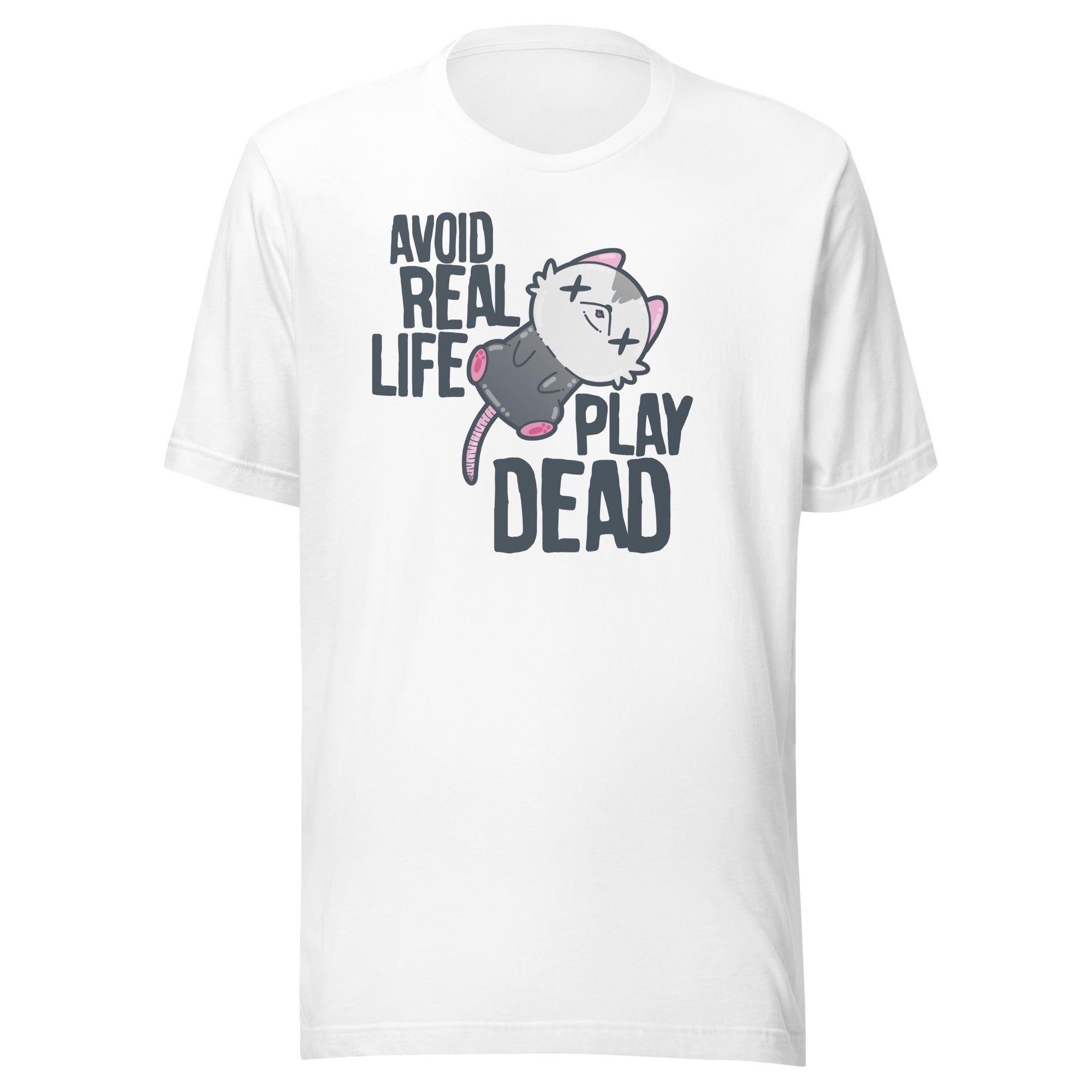 AVOID REAL LIFE PLAY DEAD - Tee - ChubbleGumLLC