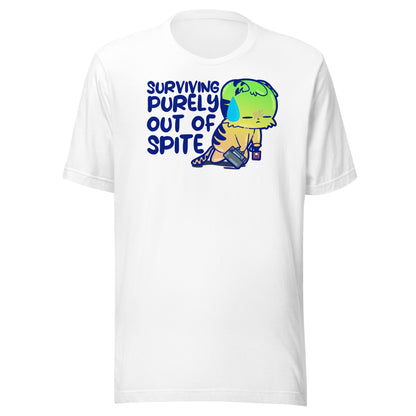 SURVIVING PURELY OUT OF SPITE - Tee - ChubbleGumLLC