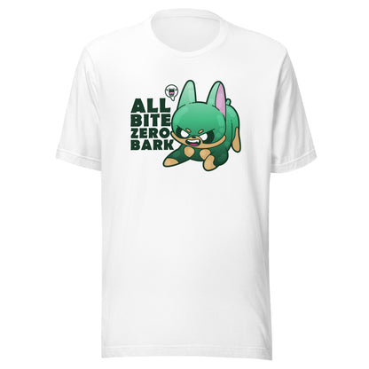 ALL BITE ZERO BARK - Tee - ChubbleGumLLC