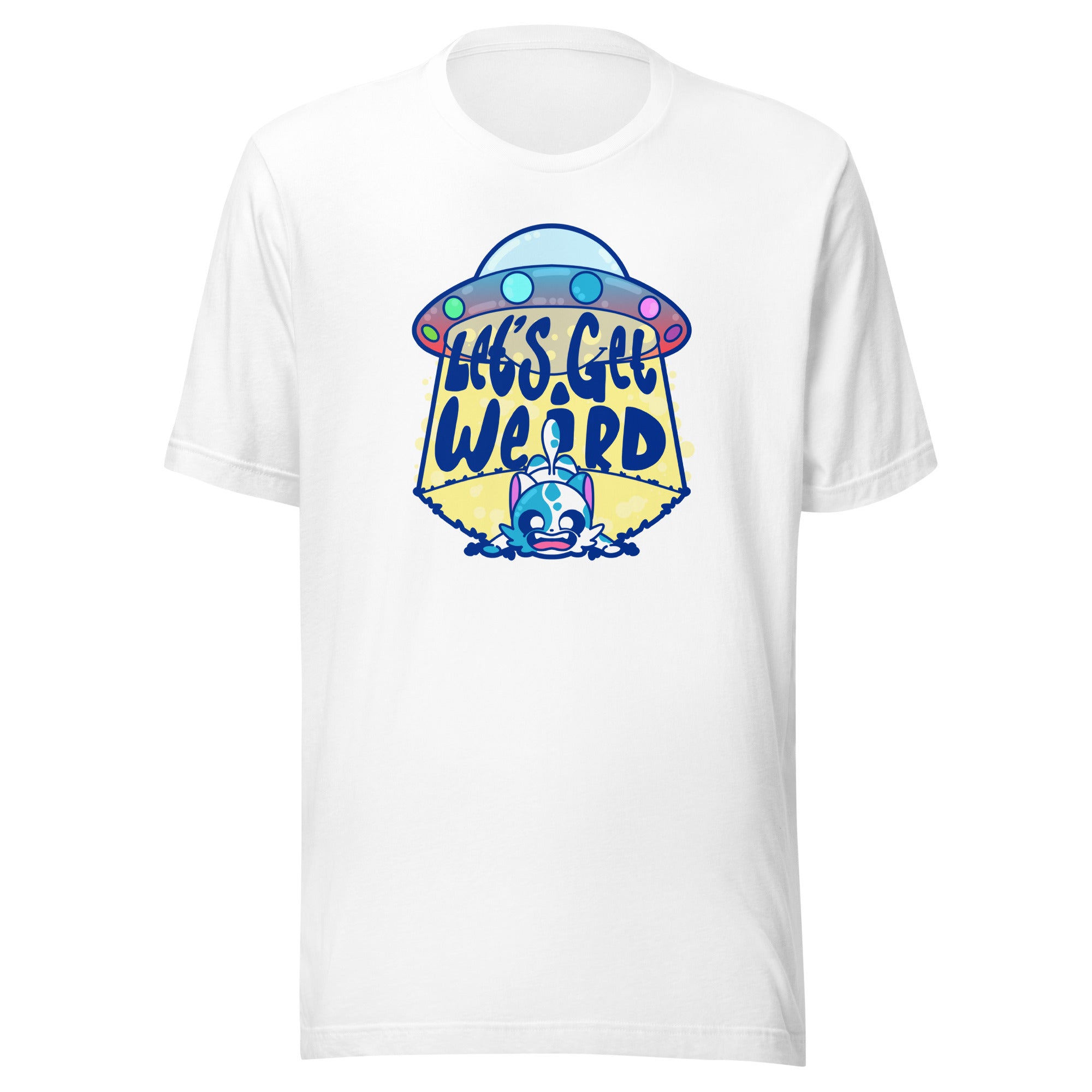 LETS GET WEIRD - Tee - ChubbleGumLLC