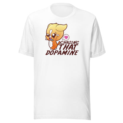 CHASING THAT DOPAMINE - Tee