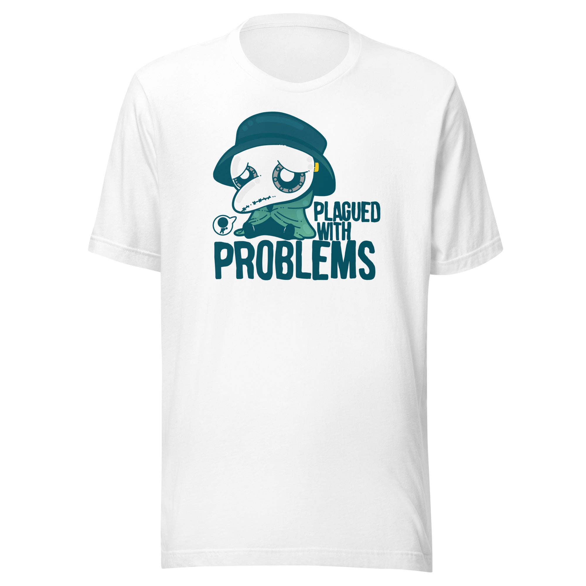 PLAGUED WITH PROBLEMS - Tee