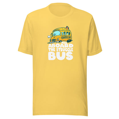 ALL ABORAD THE STRUGGLE BUS - Tee - ChubbleGumLLC