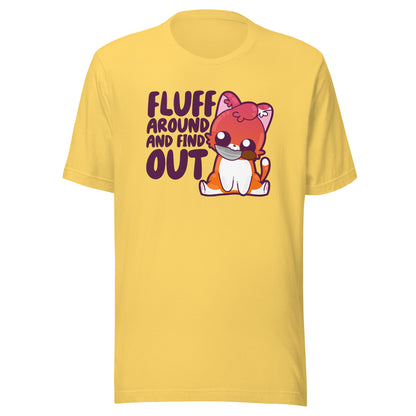 FLUFF AROUND AND FIND OUT - Tee - ChubbleGumLLC