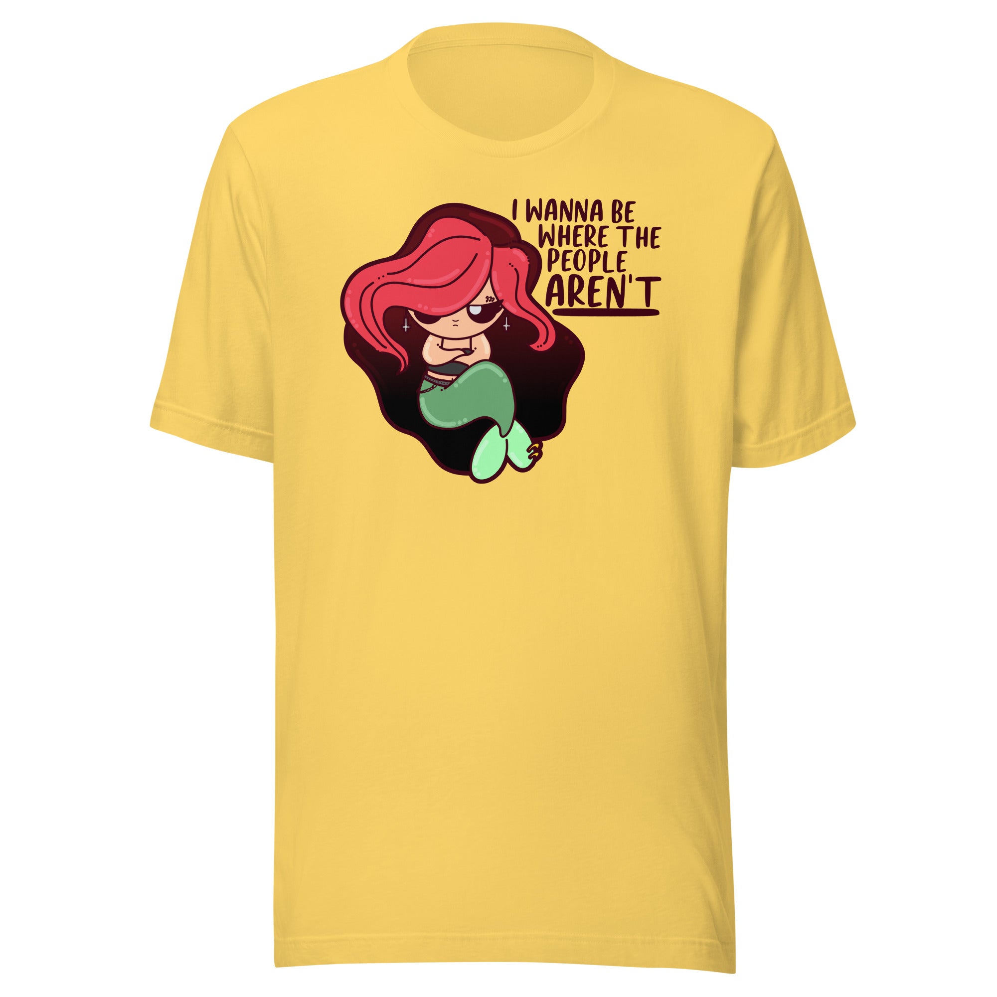 I WANT TO BE WHERE THE PEOPLE ARENT - Tee - ChubbleGumLLC