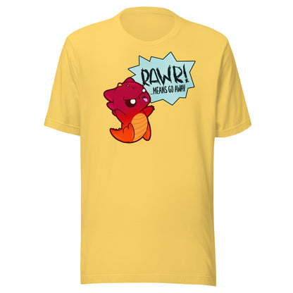 RAWR MEANS GO AWAY - Tee - ChubbleGumLLC