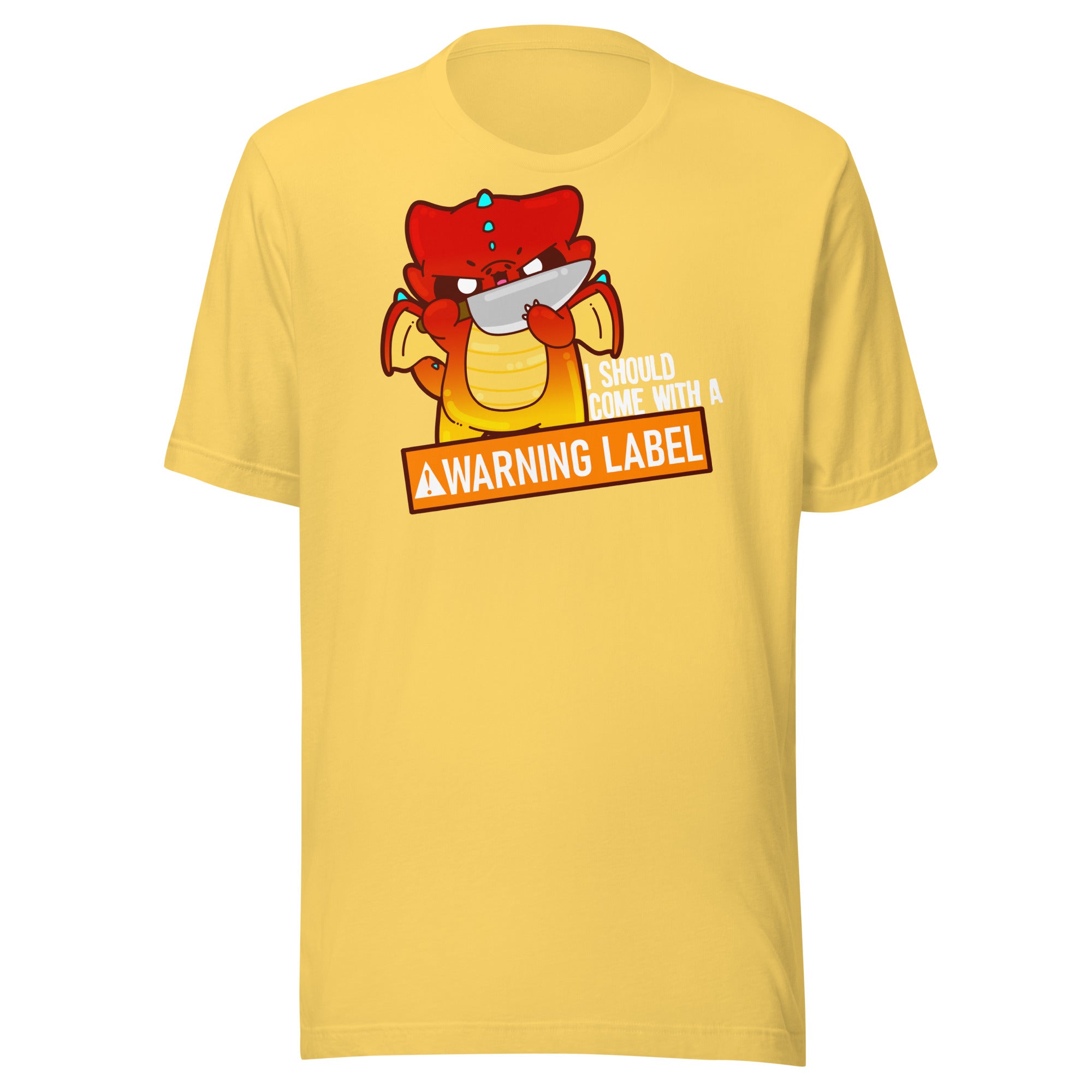 I SHOULD COME WITH A WARNING LABEL - Tee - ChubbleGumLLC