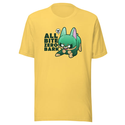 ALL BITE ZERO BARK - Tee - ChubbleGumLLC