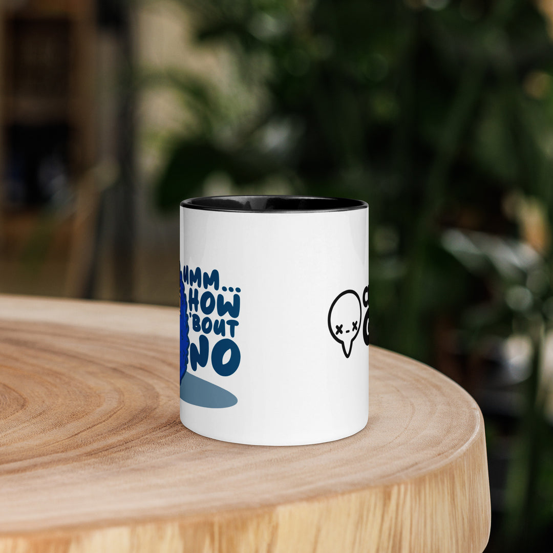 UMM HOW BOUT NO - Mug with Color Inside - ChubbleGumLLC