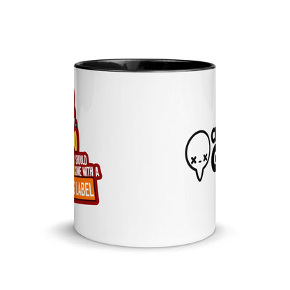 I SHOULD COME WITH A WARNING LABEL - Mug With Color Inside - ChubbleGumLLC