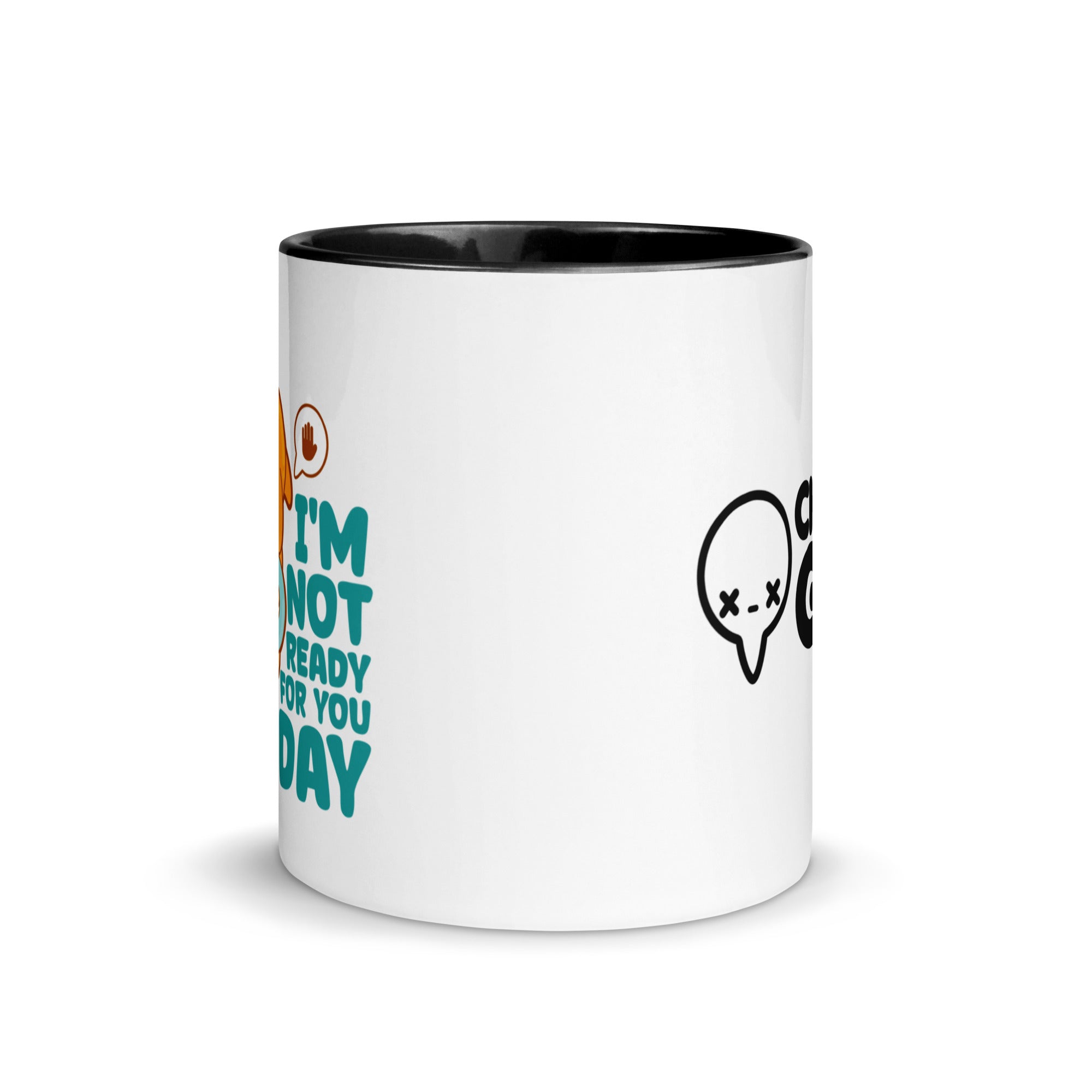 IM NOT READY FOR YOU TODAY - Mug with Color Inside - ChubbleGumLLC