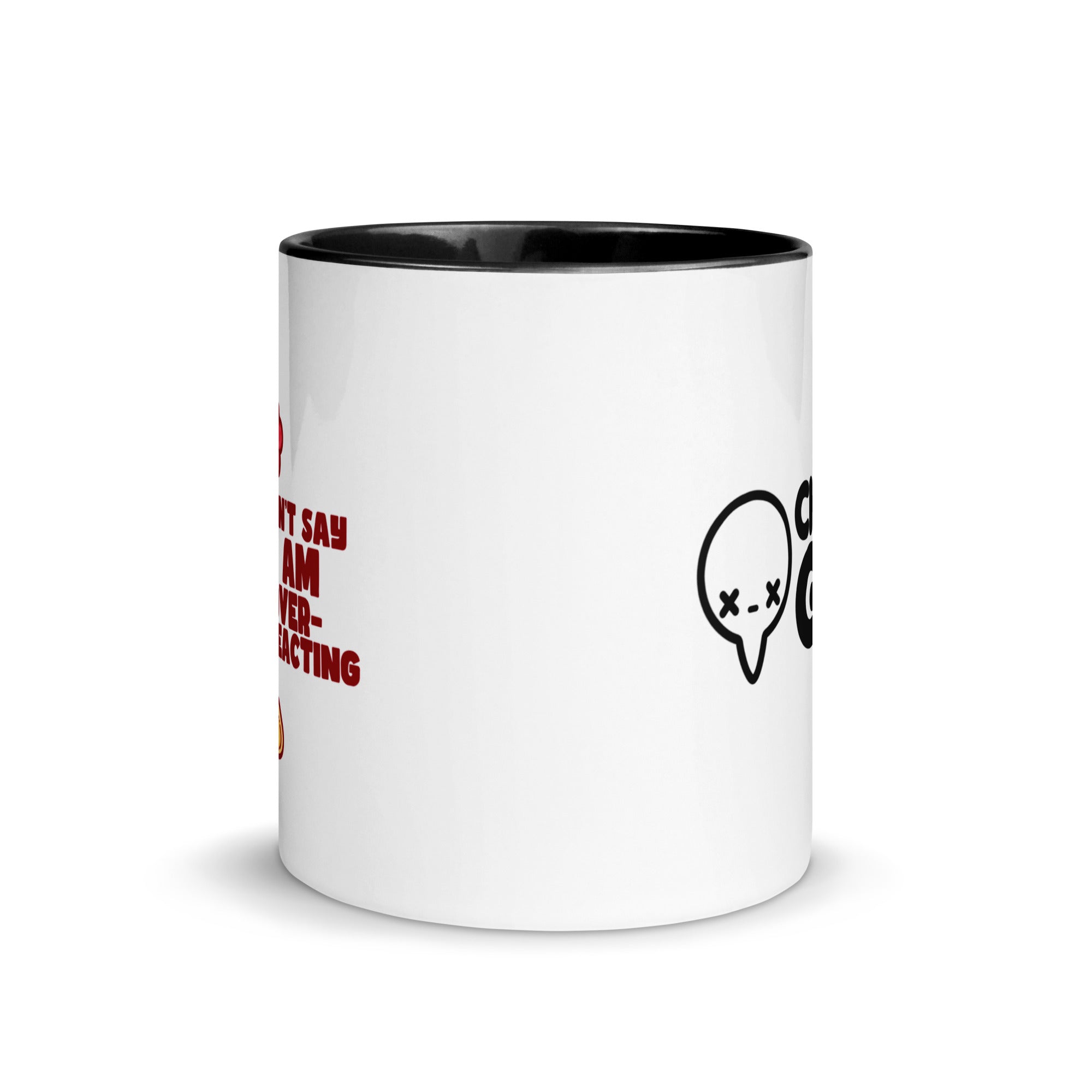 DONT SAY IM OVERREACTING - Mug with Color Inside - ChubbleGumLLC