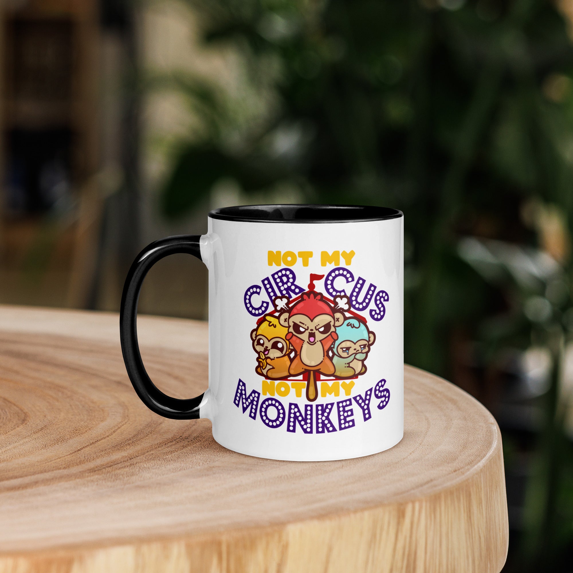 NOT MY CIRCUS NOT MY MONKEYS - Mug with Color Inside - ChubbleGumLLC