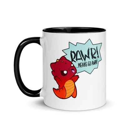 RAWR MEANS GO AWAY - Mug with Color Inside - ChubbleGumLLC