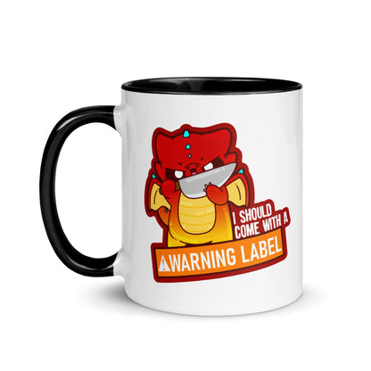 I SHOULD COME WITH A WARNING LABEL - Mug With Color Inside - ChubbleGumLLC