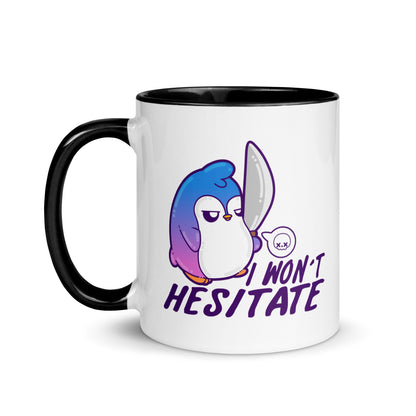 I WONT HESITATE - Mug with Color Inside - ChubbleGumLLC