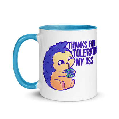 THANKS FOR TOLERATING MY ASS - Mug With Color Inside - ChubbleGumLLC