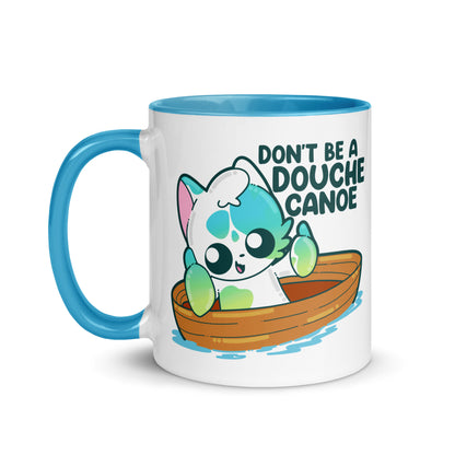 DONT BE A DOUCHE CANOE - Mug With Color Inside - ChubbleGumLLC