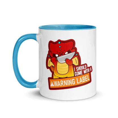 I SHOULD COME WITH A WARNING LABEL - Mug With Color Inside - ChubbleGumLLC