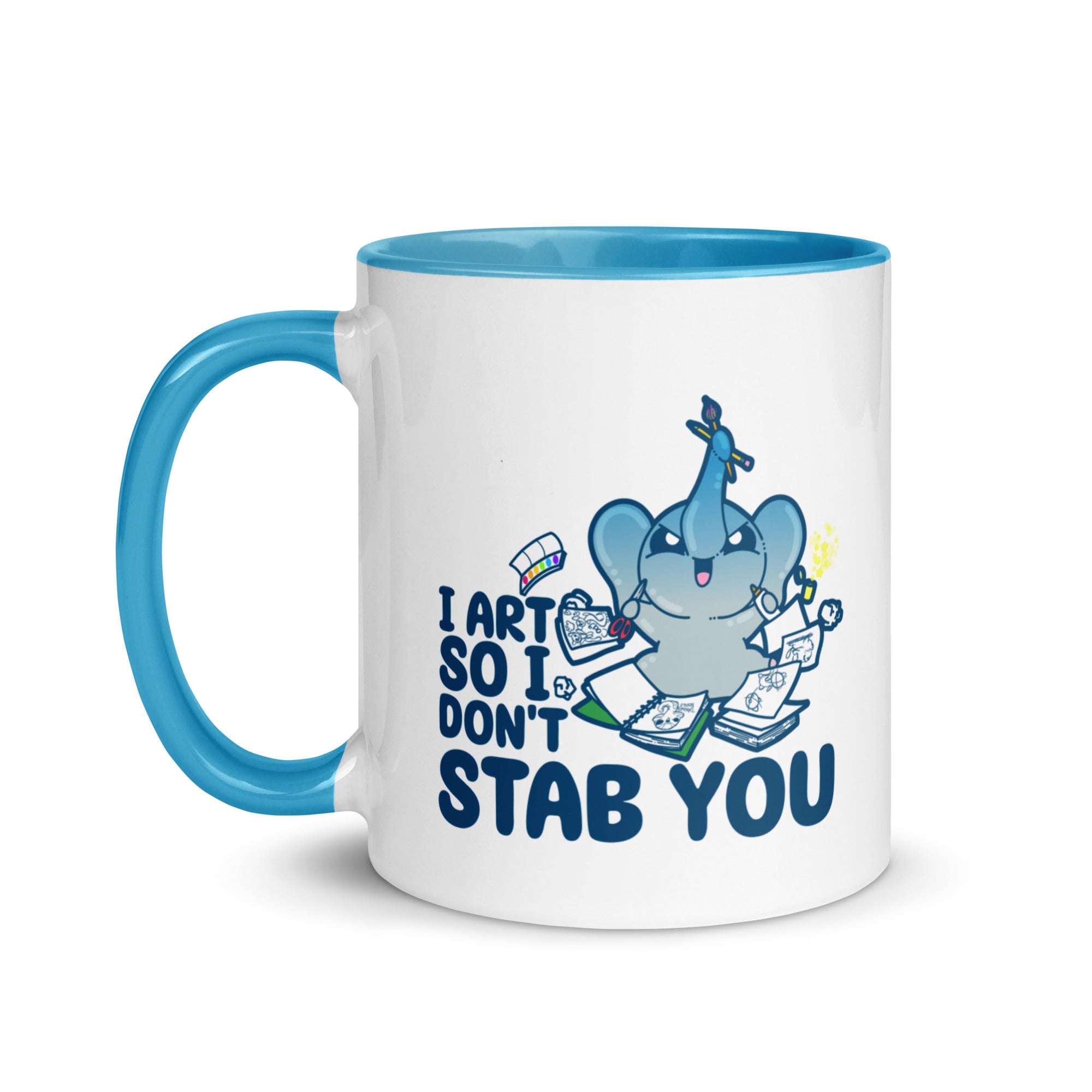 I ART SO I DONT STAB YOU - Mug with Color Inside