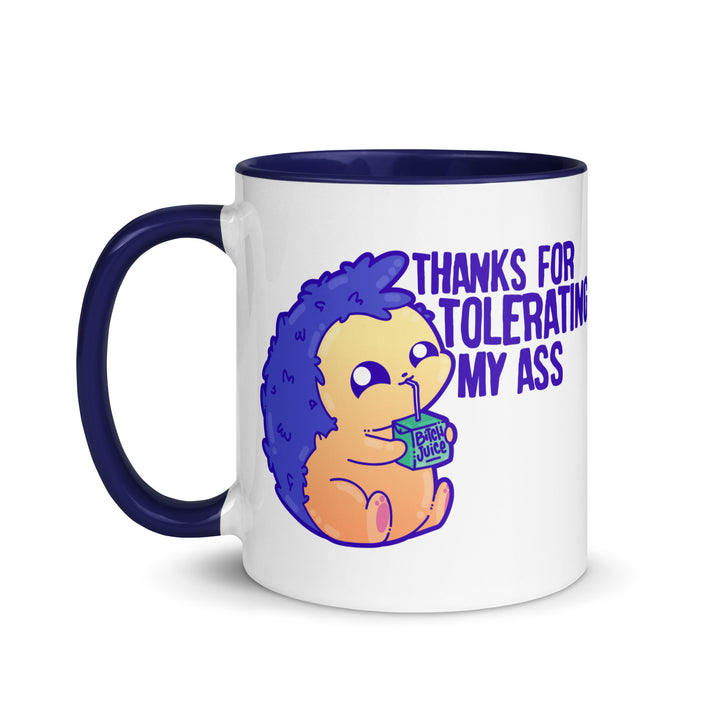THANKS FOR TOLERATING MY ASS - Mug With Color Inside - ChubbleGumLLC