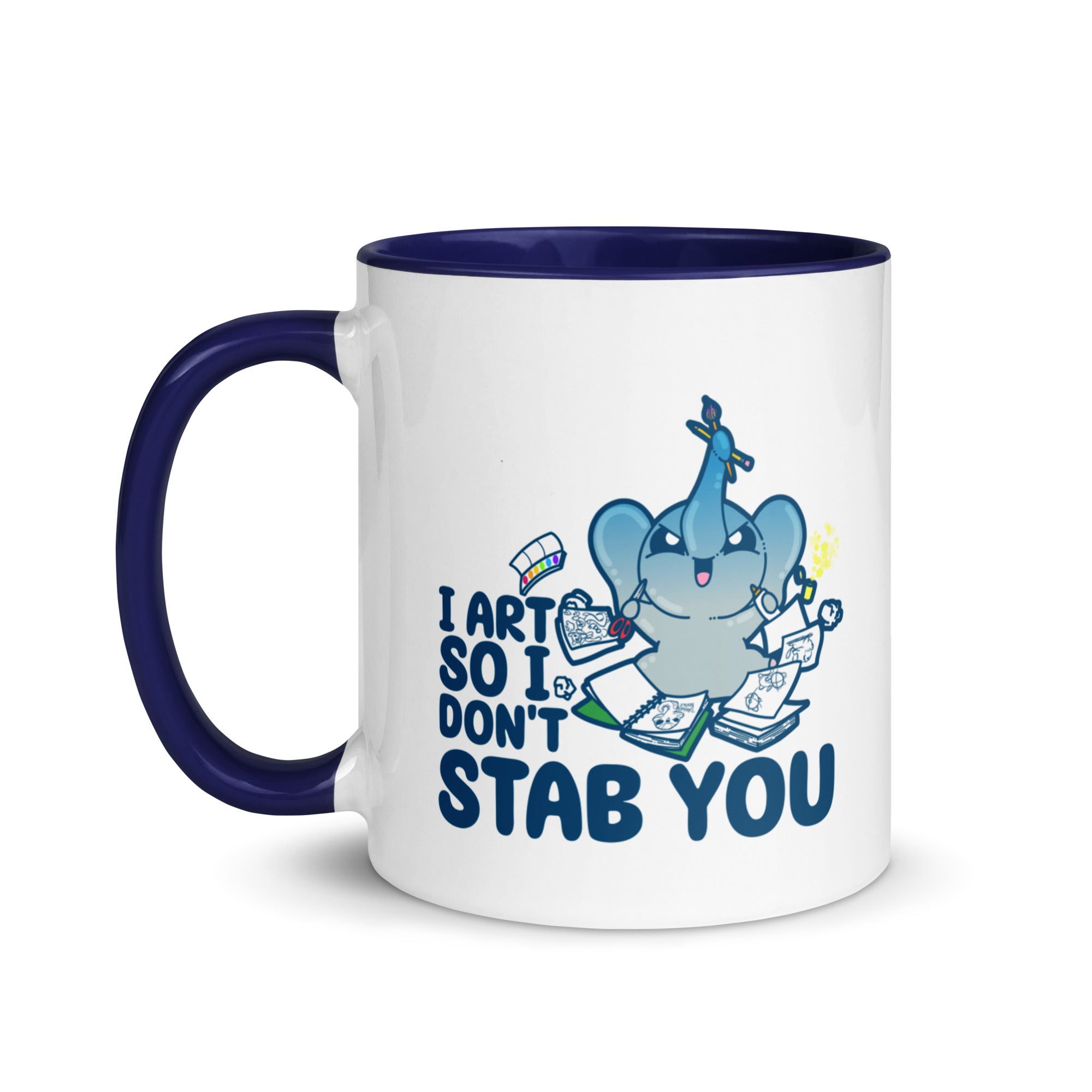 I ART SO I DONT STAB YOU - Mug with Color Inside