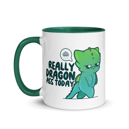 REALLY DRAGON ASS TODAY - Mug with Color Inside - ChubbleGumLLC