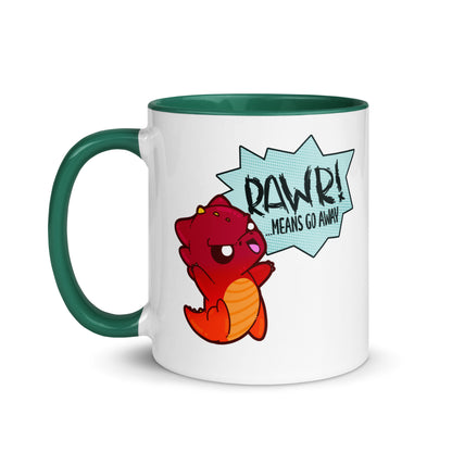 RAWR MEANS GO AWAY - Mug with Color Inside - ChubbleGumLLC