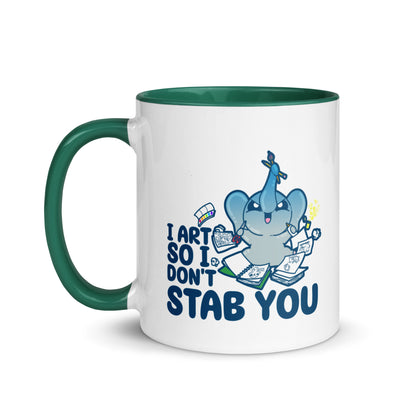 I ART SO I DONT STAB YOU - Mug with Color Inside