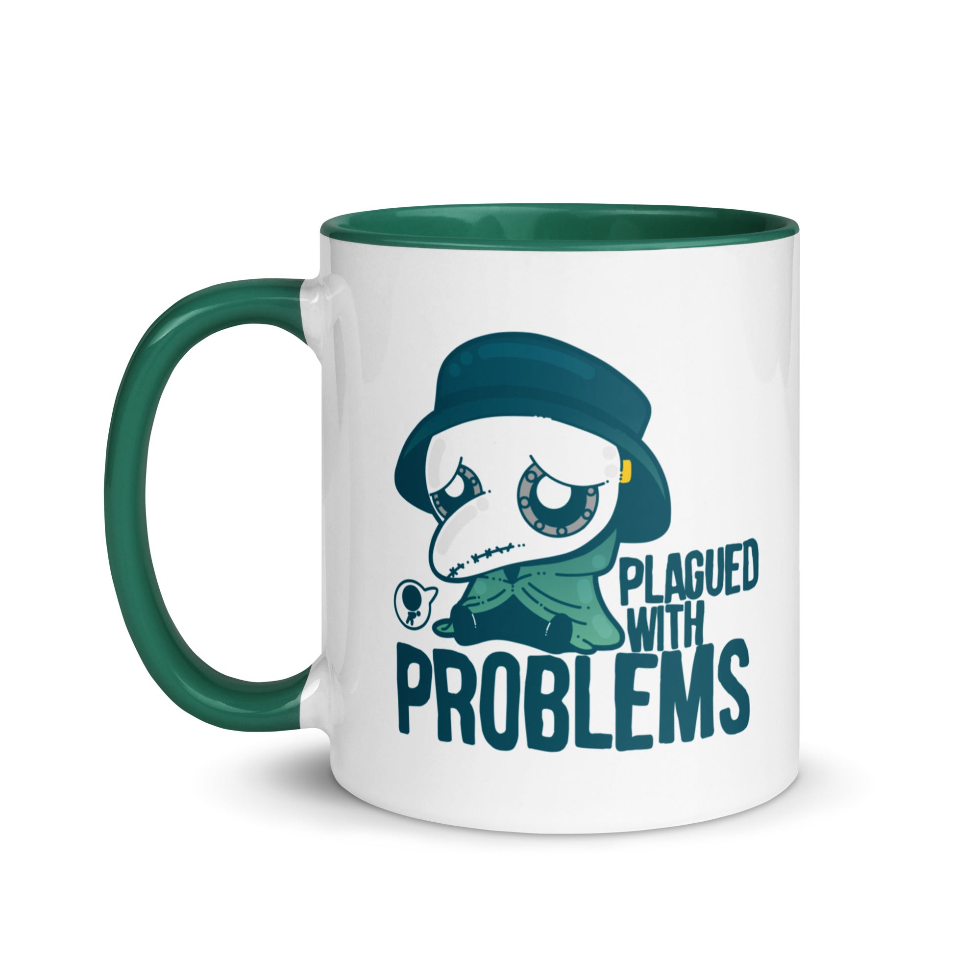 PLAGUED WITH PROBLEMS - Mug with Color Inside