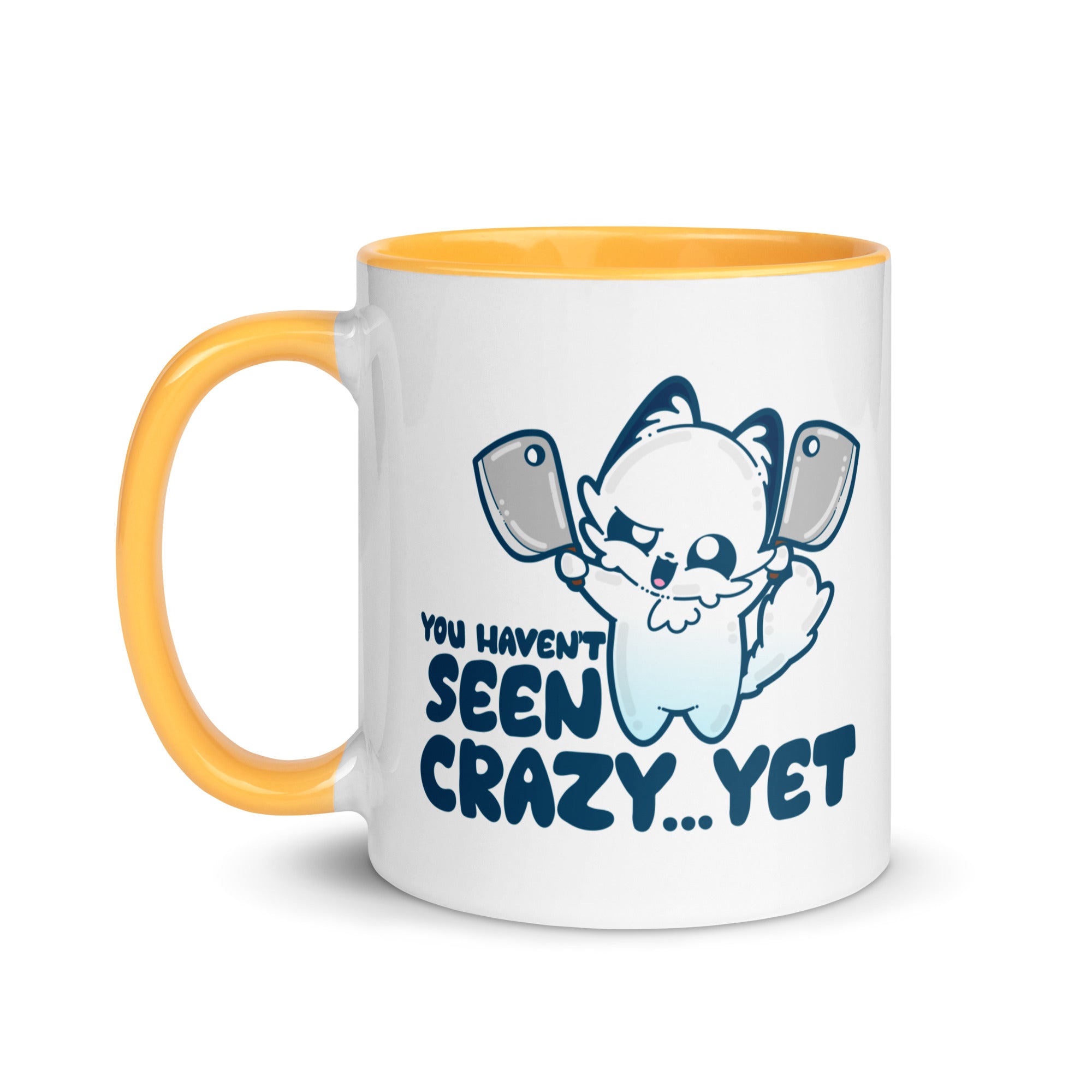 YOU HAVENT SEEN CRAZY… YET - Mug with Color Inside - ChubbleGumLLC