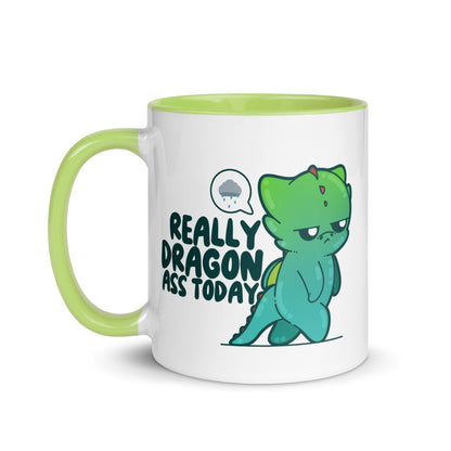 REALLY DRAGON ASS TODAY - Mug with Color Inside - ChubbleGumLLC