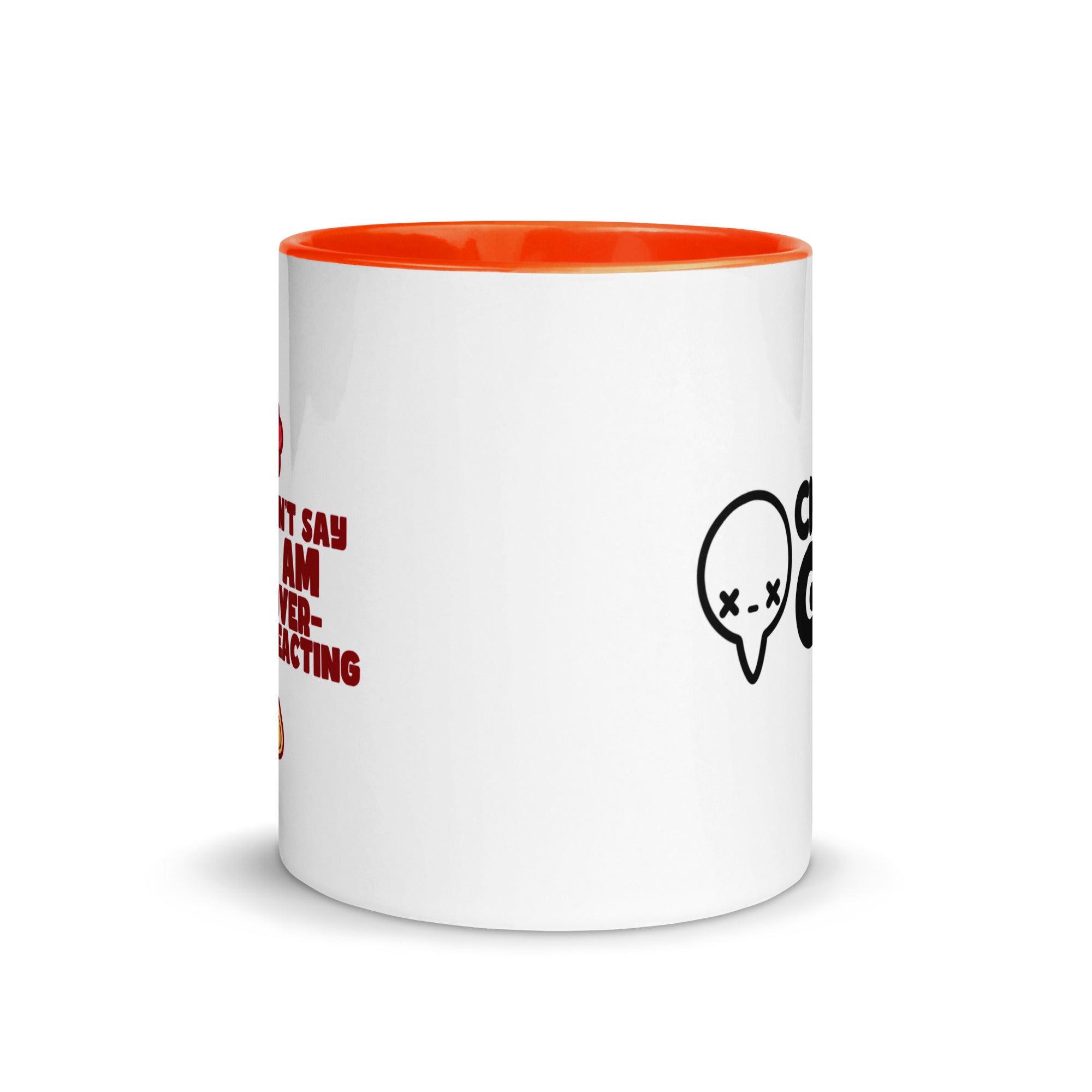 DONT SAY IM OVERREACTING - Mug with Color Inside - ChubbleGumLLC