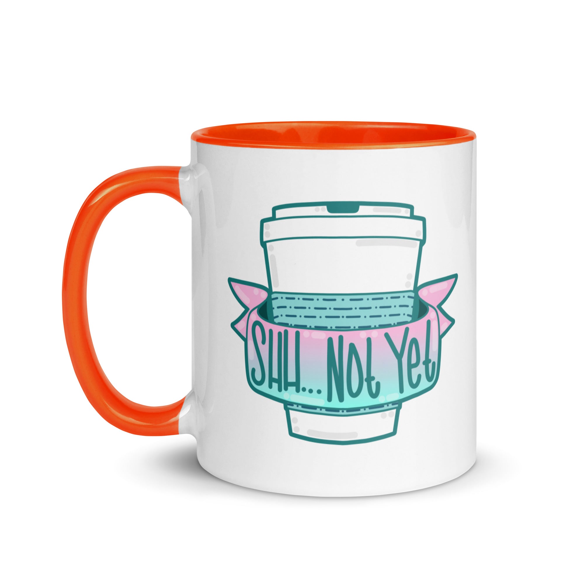 SHH NOT YET - Mug With Color Inside - ChubbleGumLLC