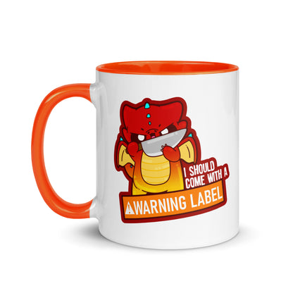 I SHOULD COME WITH A WARNING LABEL - Mug With Color Inside - ChubbleGumLLC