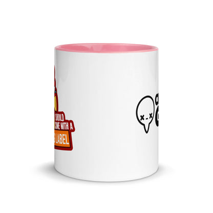 I SHOULD COME WITH A WARNING LABEL - Mug With Color Inside - ChubbleGumLLC