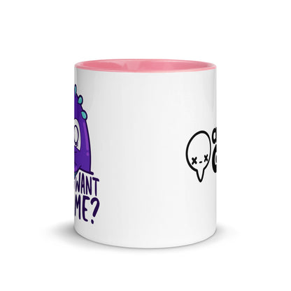 WHAT DONTOU WANT FROM ME - Mug with Color Inside - ChubbleGumLLC