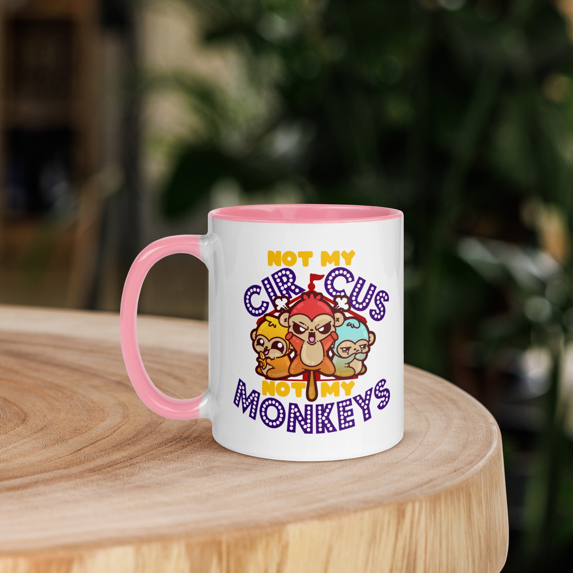 NOT MY CIRCUS NOT MY MONKEYS - Mug with Color Inside - ChubbleGumLLC