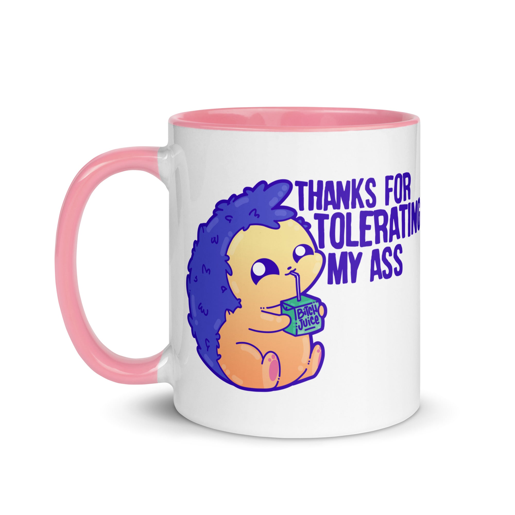 THANKS FOR TOLERATING MY ASS - Mug With Color Inside - ChubbleGumLLC