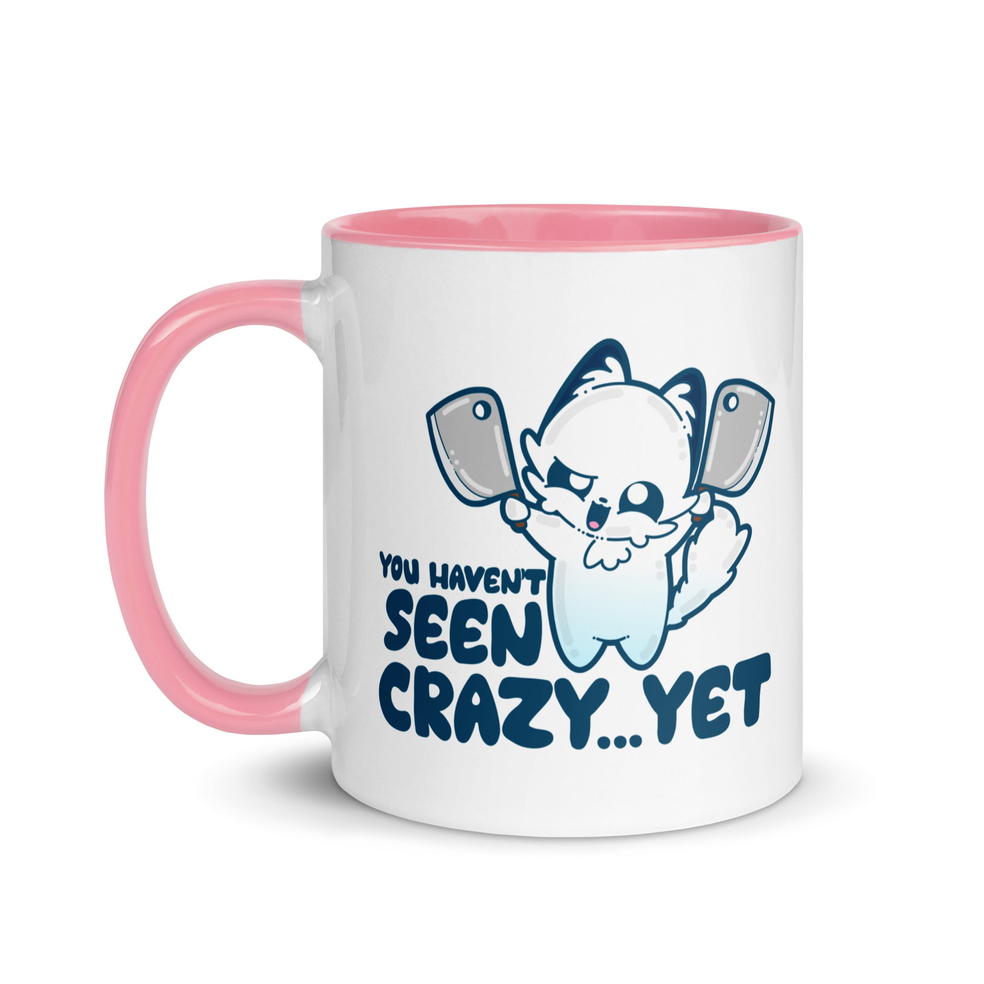 YOU HAVENT SEEN CRAZY… YET - Mug with Color Inside - ChubbleGumLLC