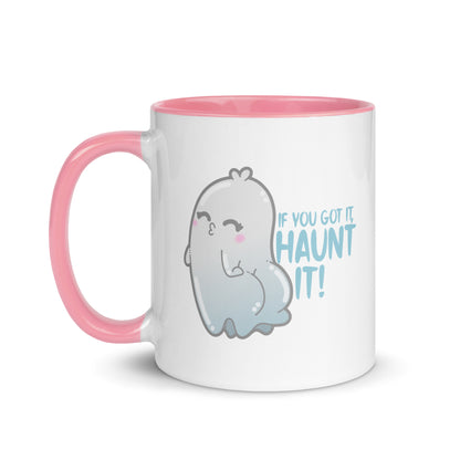 IF YOU GOT IT HAUNT IT - Mug with Color Inside - ChubbleGumLLC