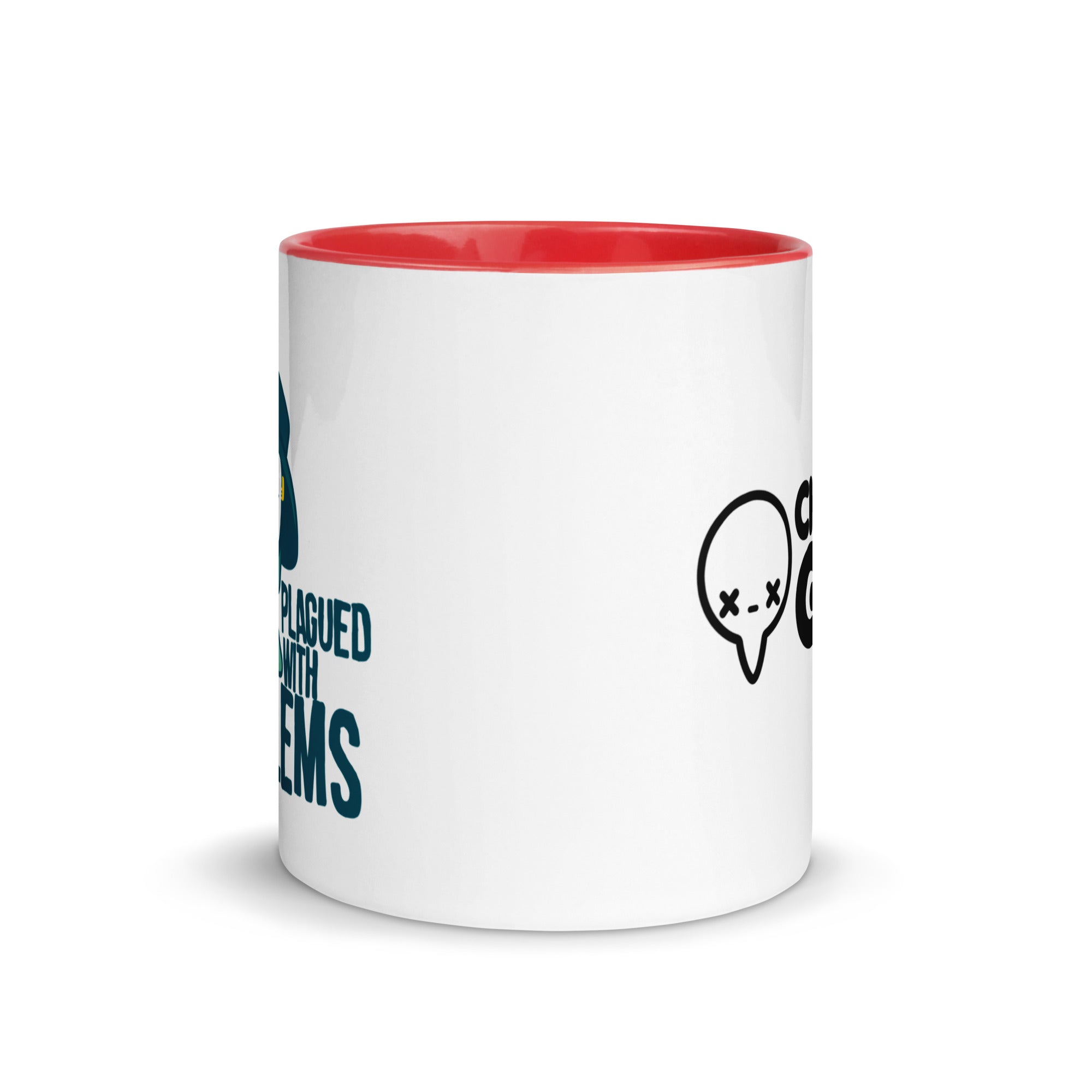 PLAGUED WITH PROBLEMS - Mug with Color Inside